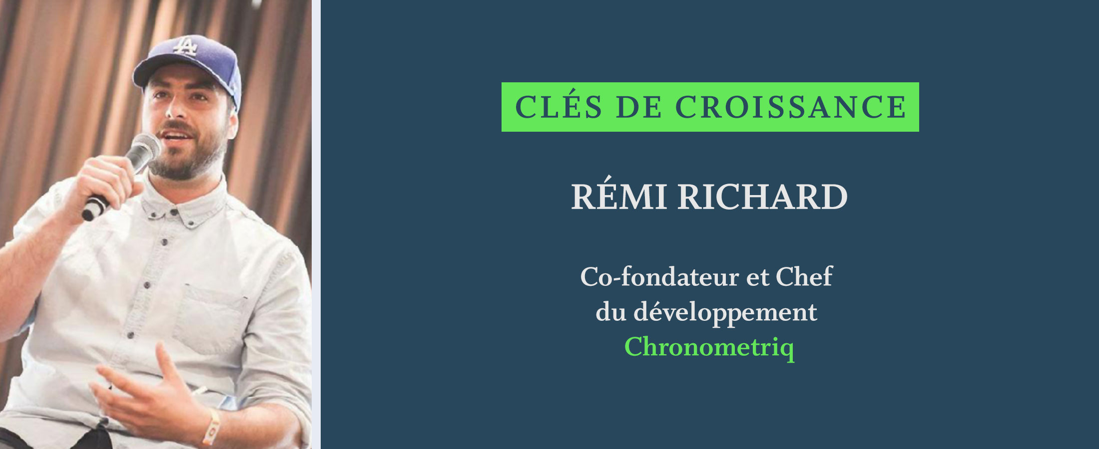 Clés de Croissance | Rémi Richard, Co-fondateur de Chronometriq nous livre ses secrets